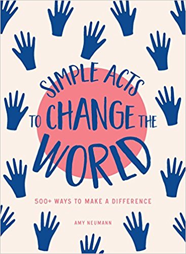 Simple Acts to Change the World Book Cover Amy Neumann
